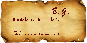 Bankós Gusztáv névjegykártya